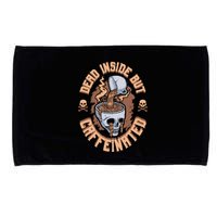 Caffeinated But Dead Inside But Caffeinated Microfiber Hand Towel