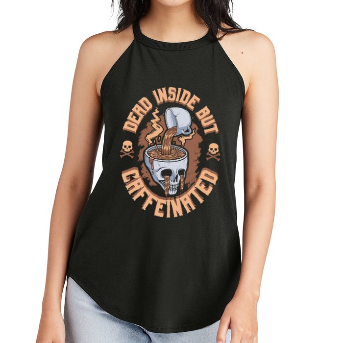 Caffeinated But Dead Inside But Caffeinated Women's Perfect Tri Rocker Tank