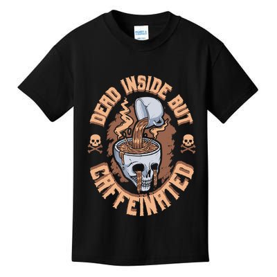 Caffeinated But Dead Inside But Caffeinated Kids T-Shirt