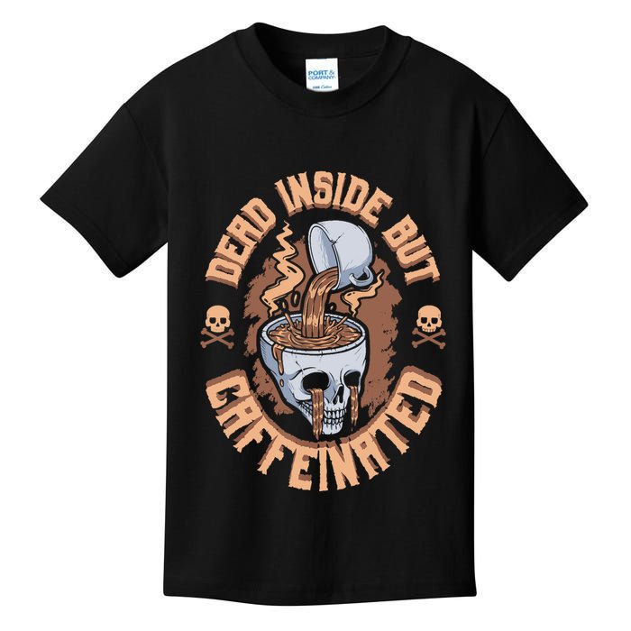 Caffeinated But Dead Inside But Caffeinated Kids T-Shirt