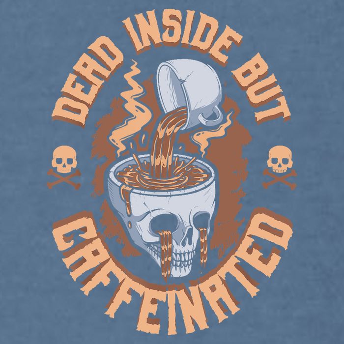 Caffeinated But Dead Inside But Caffeinated Garment-Dyed Sweatshirt