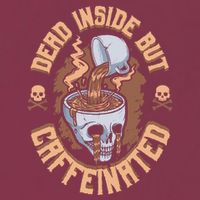 Caffeinated But Dead Inside But Caffeinated 16oz Travel Tumbler
