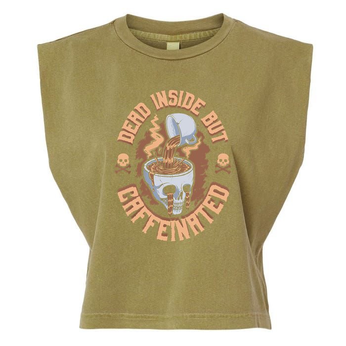 Caffeinated But Dead Inside But Caffeinated Garment-Dyed Women's Muscle Tee