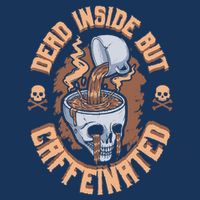 Caffeinated But Dead Inside But Caffeinated Infant Baby Jersey Bodysuit