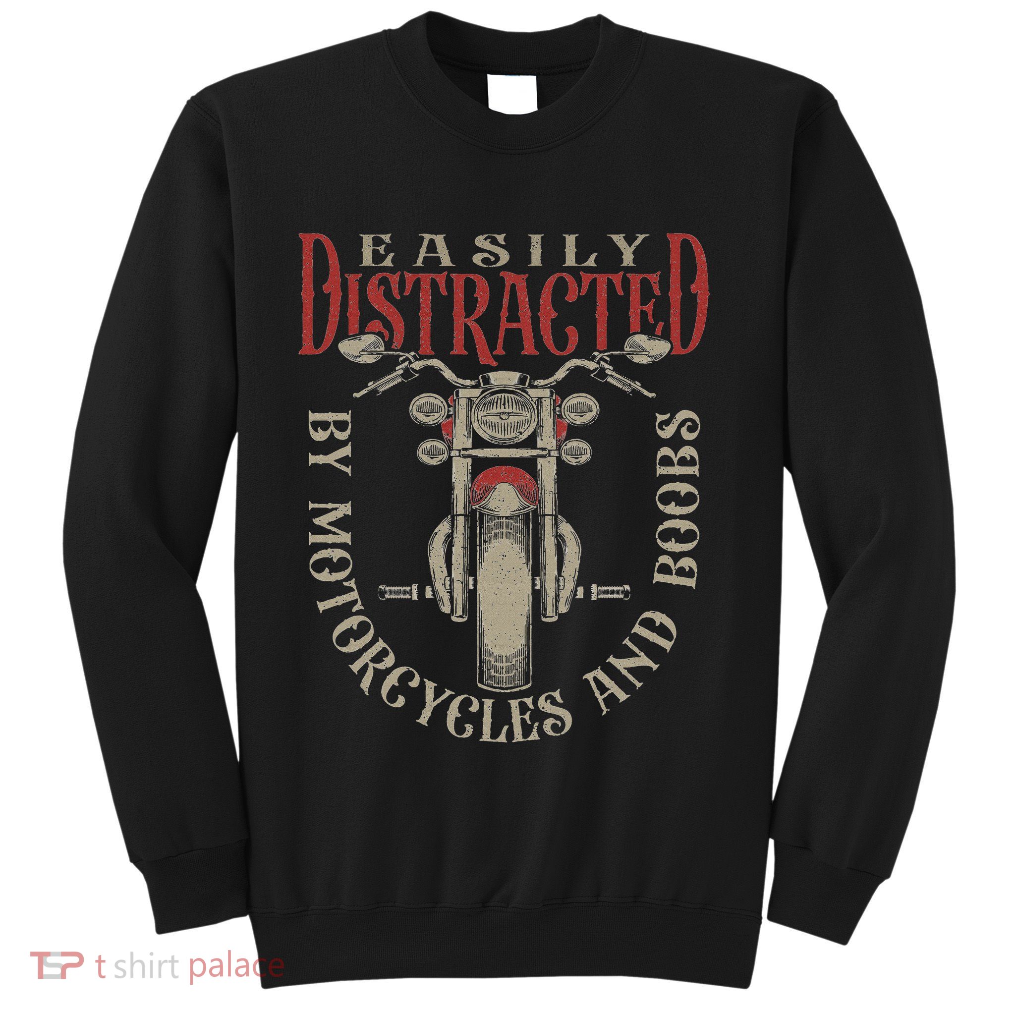 Classic Biker Distracted By Motorcycles And Boobs Sweatshirt