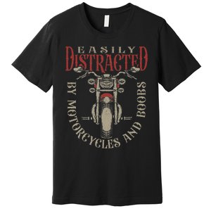 Classic Biker Distracted By Motorcycles And Boobs Premium T-Shirt