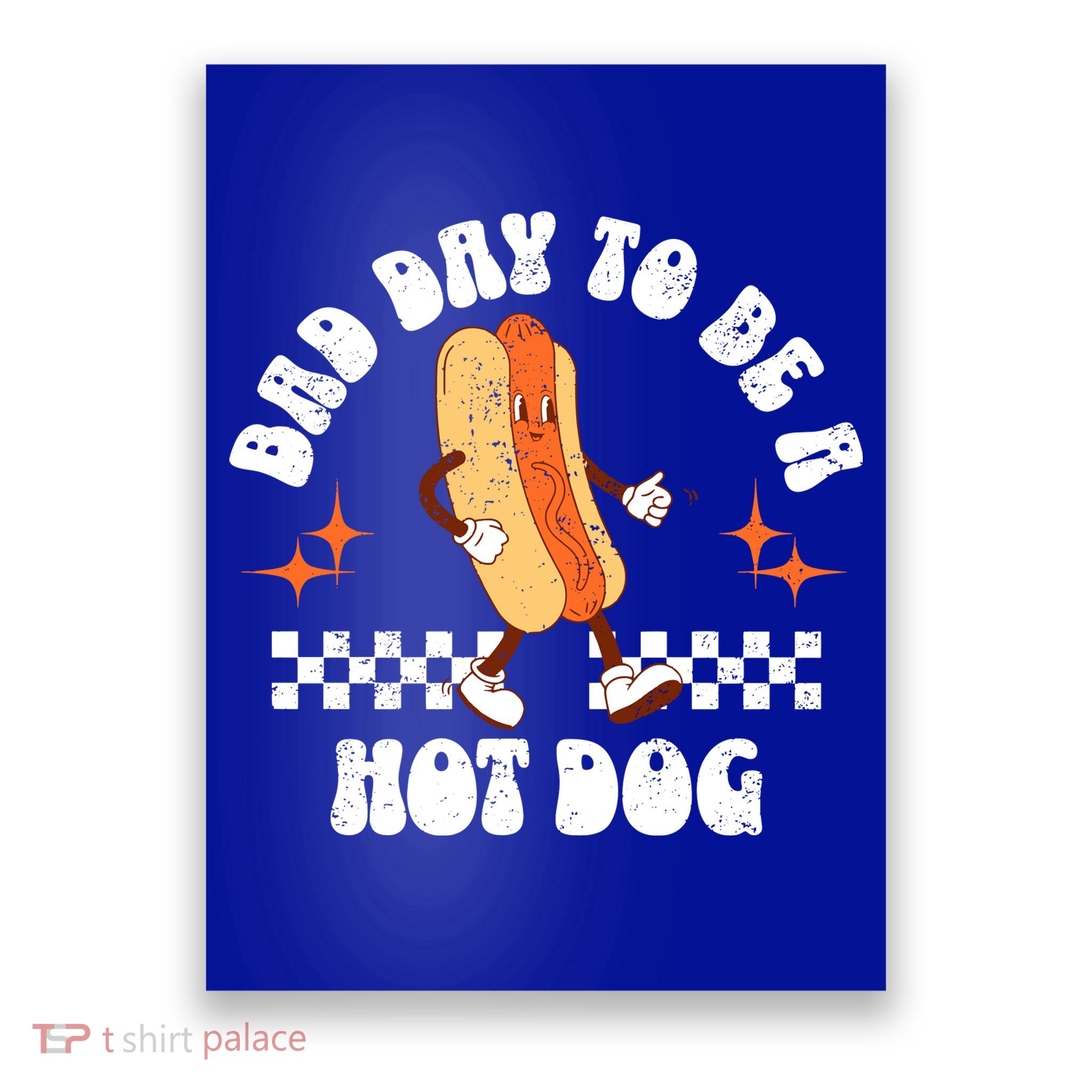 Checkered Bad Day To Be A Hot Dog 4th Of July Poster