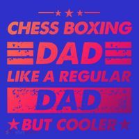 Chess Boxing Dad Like A Regular Dad Funny Chess Boxing Gift T-Shirt