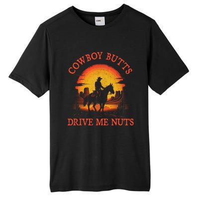 Cowboy Butts Drive Me Nuts Tall Fusion ChromaSoft Performance T-Shirt