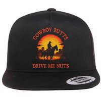 Cowboy Butts Drive Me Nuts Flat Bill Trucker Hat