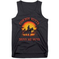 Cowboy Butts Drive Me Nuts Tank Top