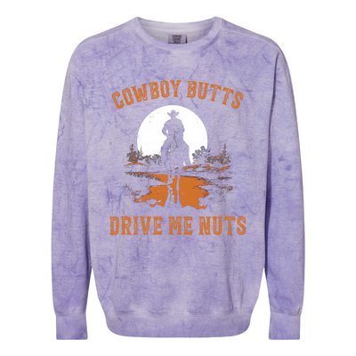 Cowboy Butts Drive Me Nuts Colorblast Crewneck Sweatshirt