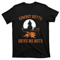 Cowboy Butts Drive Me Nuts T-Shirt