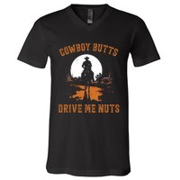 Cowboy Butts Drive Me Nuts V-Neck T-Shirt