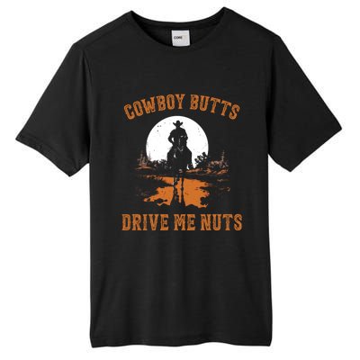 Cowboy Butts Drive Me Nuts Tall Fusion ChromaSoft Performance T-Shirt