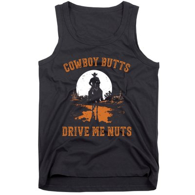 Cowboy Butts Drive Me Nuts Tank Top