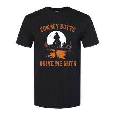 Cowboy Butts Drive Me Nuts Softstyle CVC T-Shirt