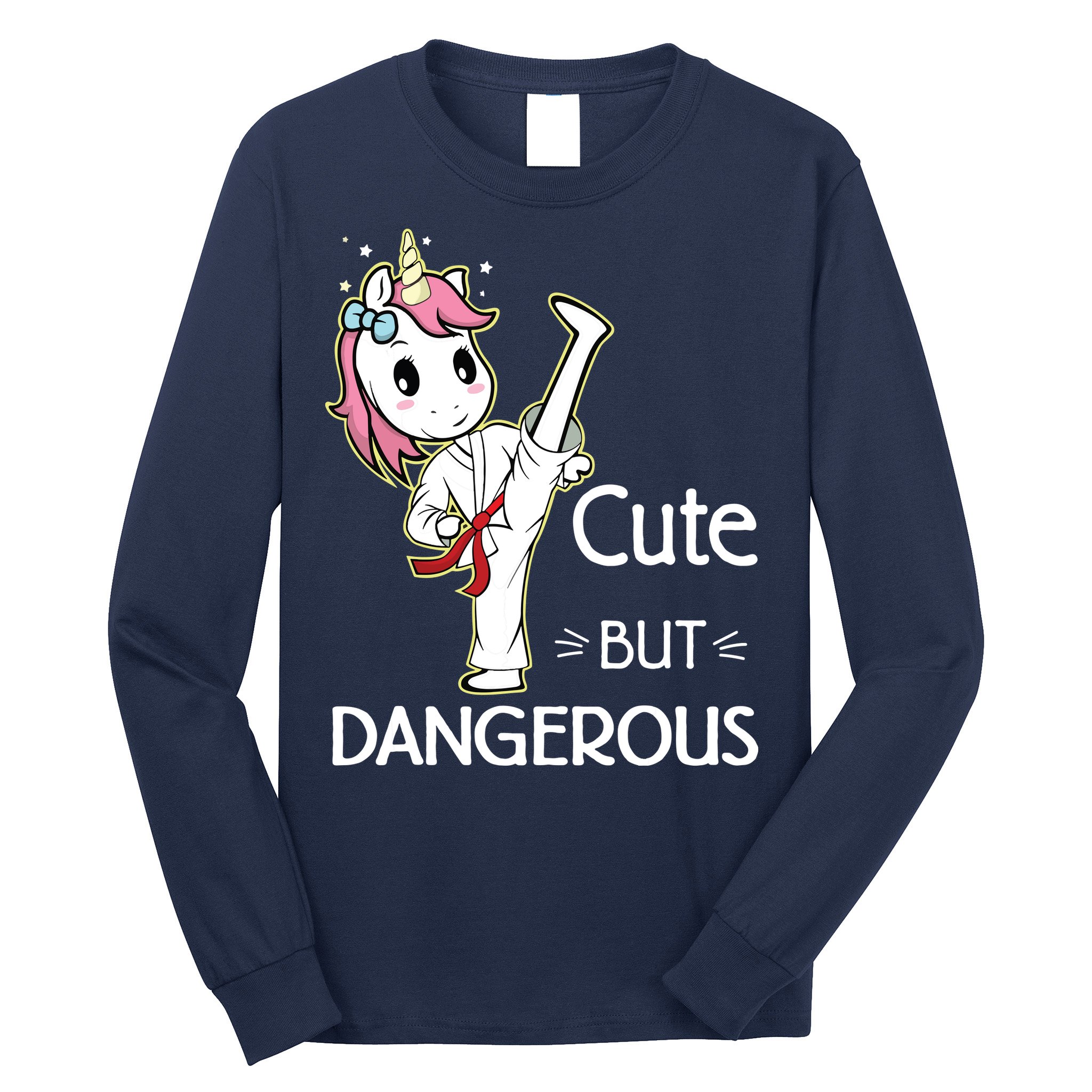 Cute But Dangerous Funny Karate Taekwondo Long Sleeve Shirt