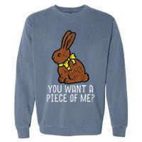 Chocolate Bunny Do You Want Piece Of Me Easter Rabbit  Garment-Dyed Sweatshirt
