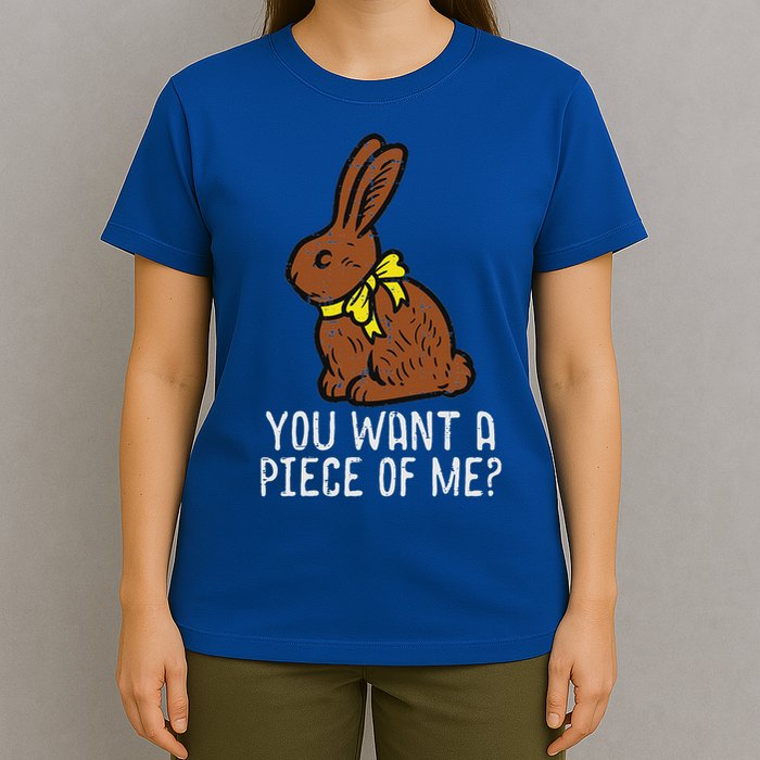 Chocolate Bunny Do You Want Piece Of Me Easter Rabbit  T-Shirt