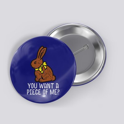 Chocolate Bunny Do You Want Piece Of Me Easter Rabbit  Button