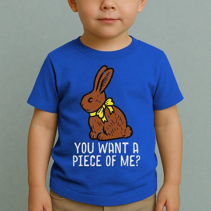 Chocolate Bunny Do You Want Piece Of Me Easter Rabbit  Toddler T-Shirt