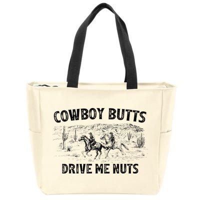 Cowboy Butts Drive Me Nuts Horse Ride Western Rodeo Country Zip Tote Bag