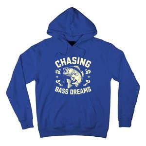 Chasing Bass Dreams Bass Fishing Gift Tall Hoodie