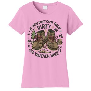 Come Back Dirty Hiking Adventure Design Women's T-Shirt