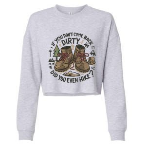 Come Back Dirty Hiking Adventure Design Cropped Pullover Crew