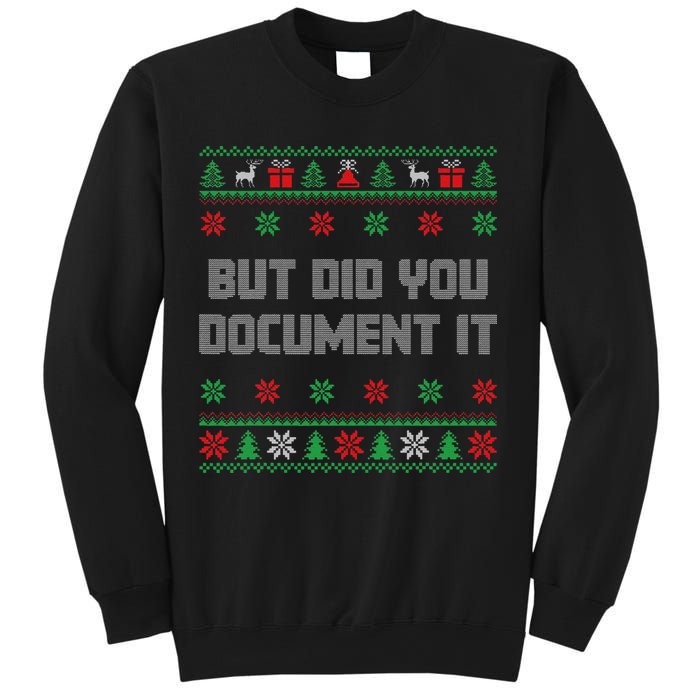 Christmas But Did You Document It Ugly Office Party Sweater Sweatshirt