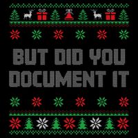 Christmas But Did You Document It Ugly Office Party Sweater Tall T-Shirt