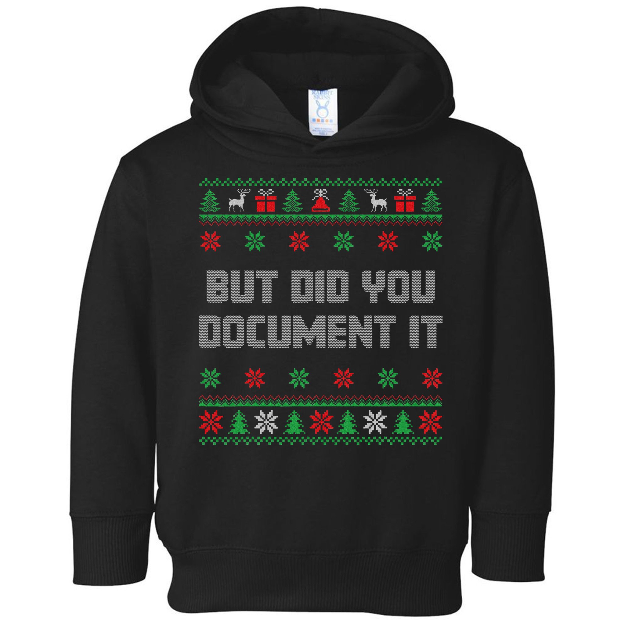 Christmas But Did You Document It Ugly Office Party Sweater Toddler Hoodie