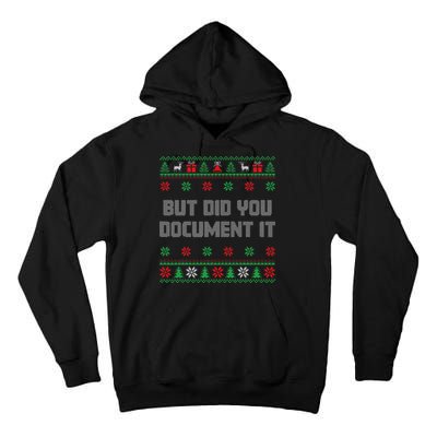 Christmas But Did You Document It Ugly Office Party Sweater Tall Hoodie