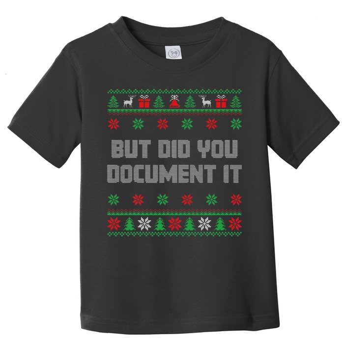 Christmas But Did You Document It Ugly Office Party Sweater Toddler T-Shirt