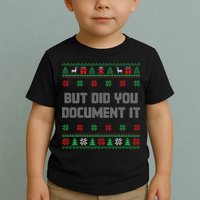 Christmas But Did You Document It Ugly Office Party Sweater Toddler T-Shirt