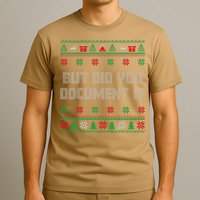 Christmas But Did You Document It Ugly Office Party Sweater T-Shirt