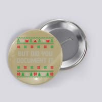 Christmas But Did You Document It Ugly Office Party Sweater Button