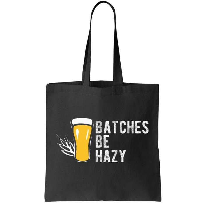 Craft Beer Design Gift Batches Be Hazy For Home Brewing Tote Bag