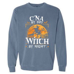 Cna By Day Witch By Night Halloween For Nurse Gift Garment-Dyed Sweatshirt