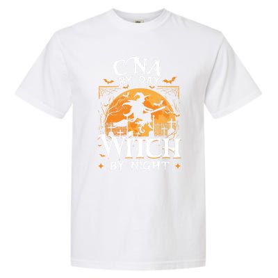 Cna By Day Witch By Night Halloween For Nurse Gift Garment-Dyed Heavyweight T-Shirt