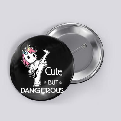 Cute But Dangerous Karate Taekwondo Unicorn Karate Girl Button