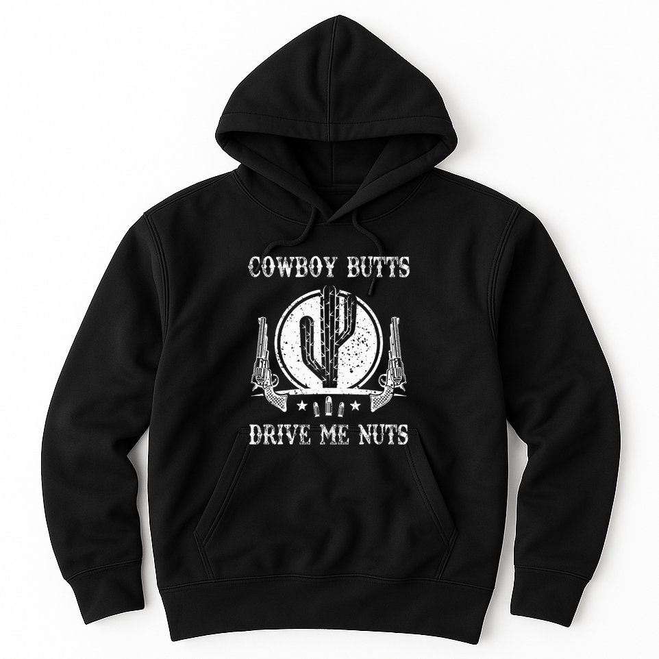 Cowboy Butts Drive Me Nuts Vintage Funny Sexy Cowboys Memes Hoodie
