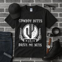 Cowboy Butts Drive Me Nuts Vintage Funny Sexy Cowboys Memes Tall T-Shirt