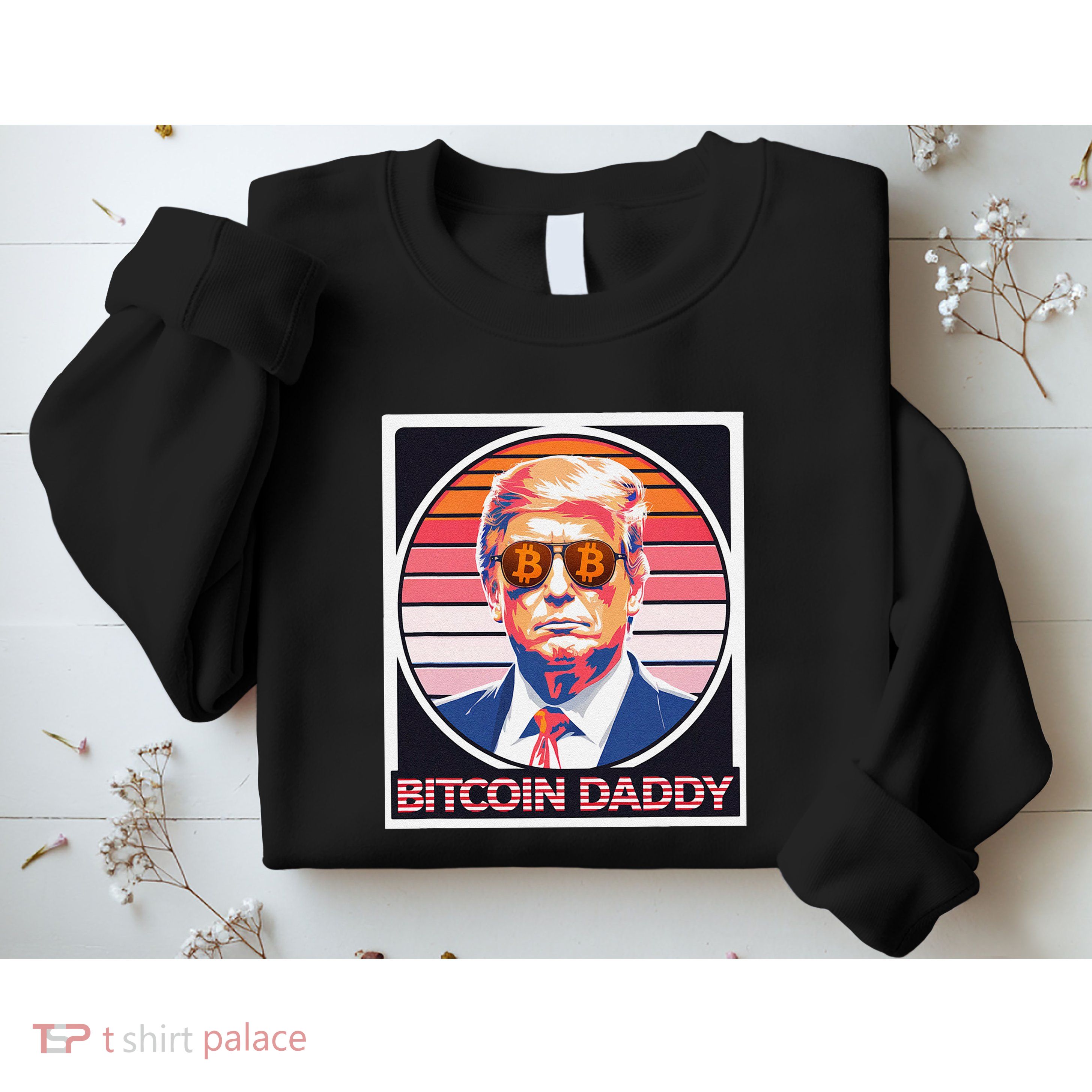 Cute Bitcoin Daddy Trump Crypto King Internet Money Mining Sweatshirt