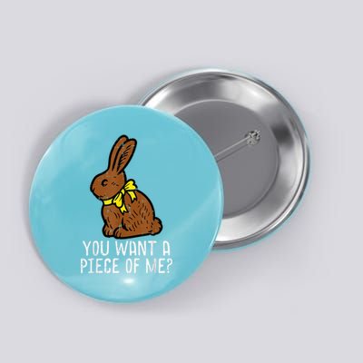 Chocolate Bunny Do You Want Piece Of Me Easter Rabbit Button