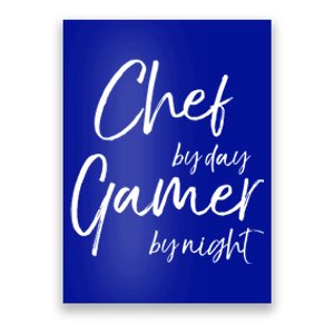 Chef By Day Gamer By Night Funny Gift Poster