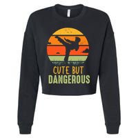 Cute But Dangerous Karate Student Trainee Karateka Master Cropped Pullover Crew
