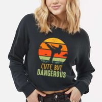 Cute But Dangerous Karate Student Trainee Karateka Master Cropped Pullover Crew