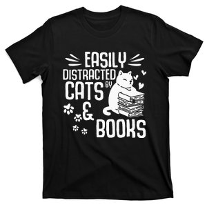 Cat Book Easily Distracted by Cats and Books Gift T-Shirt